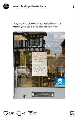 A screenshot of a post by a popular Instagram account. The post is a picture of a sign taped to the front door of Andy’s All-Day Breakfast with the text “SORRY HAD TO CLOSE EARLY ... ANDY’S SLICED HIS FINGER OFF”