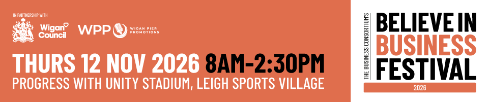 Orange and white banner with text: Believe in Business festival 2026, Thursday 12th November 8am to 2.30pm at PWU Stadium, Leigh