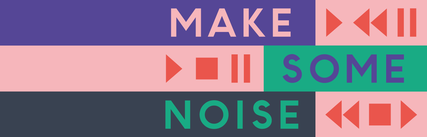 Make some noise