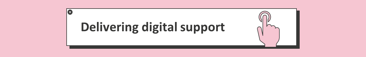 Delivering digital support banner