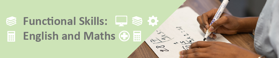 Functional skills: English and Maths banner with a person writing a maths calculation